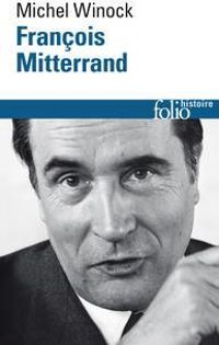 Couverture du livre François Mitterrand - Michel Winock