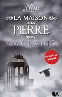 Amy Ewing - Le Joyau - La Maison de la Pierre