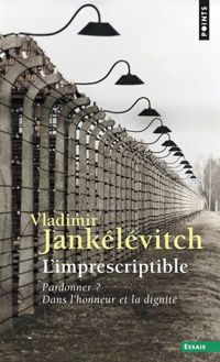 Vladimir Jankelevitch - L'imprescriptible