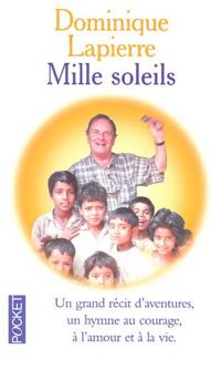 Couverture du livre MILLE SOLEILS - Dominique Lapierre