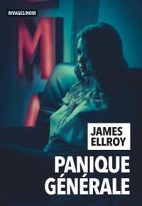 James Ellroy - Panique générale