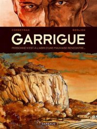 Corbeyran Eric - Berlion Olivier(Illustrations) - Garrigue T1