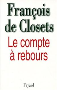 Francois De Closets - Le compte à rebours