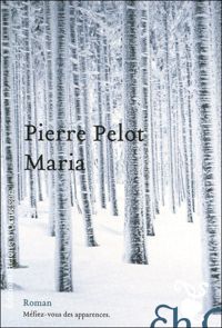 Couverture du livre Maria - Pierre Pelot