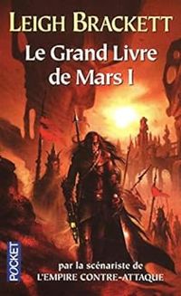 Leigh Brackett - Le Grand livre de Mars