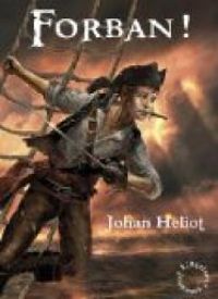 Couverture du livre Forban ! - Johan Heliot