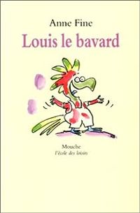 Couverture du livre Louis le bavard - Anne Fine