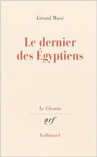 Gerard Mace - Le dernier des Egyptiens