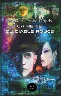 Couverture du livre La reine du Diable Rouge - Jean Christophe Gapdy