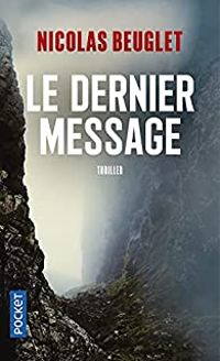 Nicolas Beuglet - Le dernier message