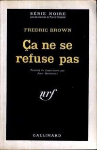 Fredric Brown - Ça ne se refuse pas