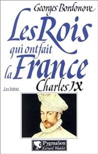 Couverture du livre Charles IX - Georges Bordonove