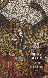 Couverture du livre Diotime et les Lions - Henry Bauchau