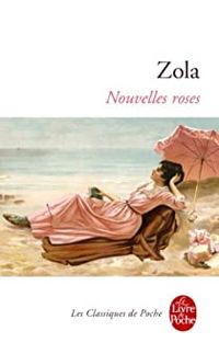 Couverture du livre Nouvelles roses - Mile Zola