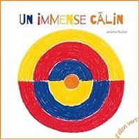 Jerome Ruillier - Un immense câlin