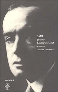  Saki - Quand Guillaume vint