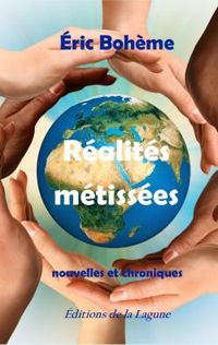 Couverture du livre Réalités métissées : Nouvelles et chroniques - Ric Boheme