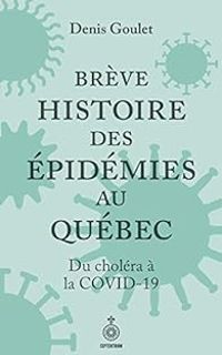 Denis Goulet - Brève histoire des épidémies au Québec