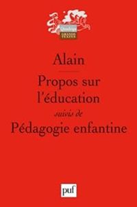 Couverture du livre Propos sur l'éducation - Pédagogie enfantine - Alain  - Quadrige 