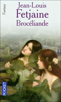 Jean-louis Fetjaine - BROCELIANDE