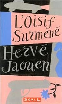 Herve Jaouen - L'Oisif surmené