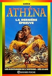 Couverture du livre Athéna : La Dernière épreuve - Claude Merle