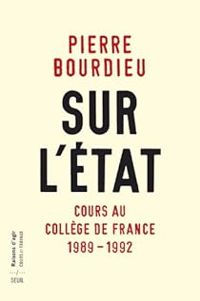 Couverture du livre Sur l'état- cours au collège de France (1989-1992) - Pierre Bourdieu