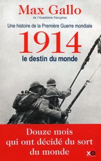 Max Gallo - 1914, le destin du monde