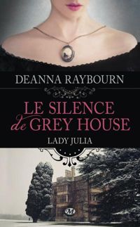 Deanna Raybourn - Le Silence de Grey House