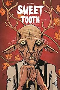 Jeff Lemire - Sweet Tooth