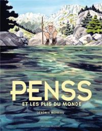 Couverture du livre Penss et les plis du monde - Jeremie Moreau