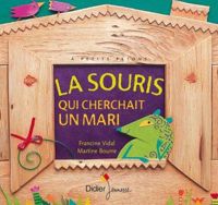 Francine Vidal - Martine Bourre(Illustrations) - La souris qui cherchait un mari