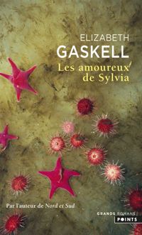 Elizabeth Gaskell - Les Amoureux de Sylvia