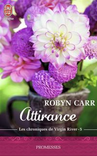 Robyn Carr - Attirance