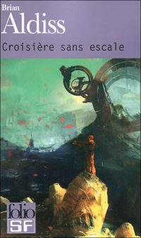 Brian Aldiss - Croisière sans escale