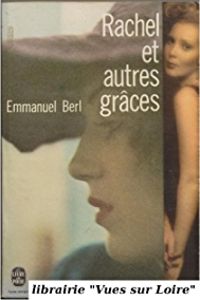 Emmanuel Berl - Rachel et autres grâces