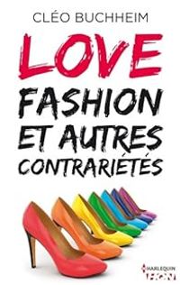 Couverture du livre Love, fashion et autres contrariétés  - Cleo Buchheim