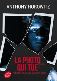 Couverture du livre La photo qui tue  - Anthony Horowitz