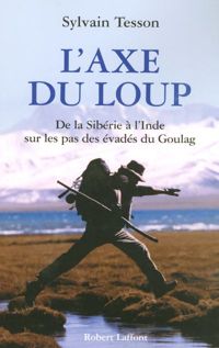 Sylvain Tesson - L'Axe du loup