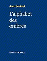 Couverture du livre L'alphabet des ombres - Jean Joubert