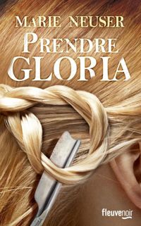 Marie Neuser - Prendre Gloria - Prix Lion Noir 2017