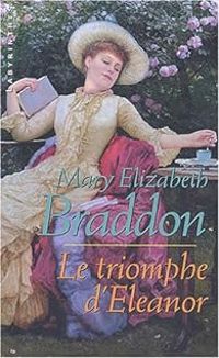 Mary Elizabeth Braddon - Le Triomphe d'Eleanor