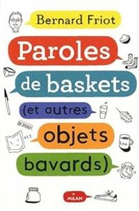 Bernard Friot - Paroles de baskets