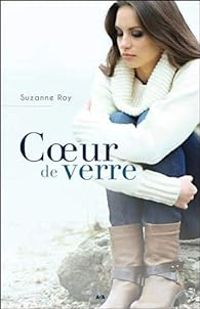 Suzanne Roy - Coeur de verre