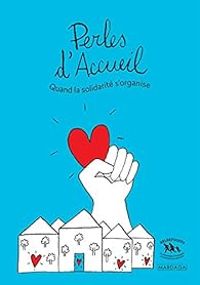 Adriana Costa Santos - Cedric Herrou - Edgar Szoc - Xavier Deutsch - Perles d'accueil 