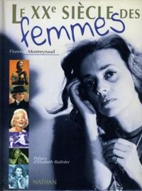 Florence Montreynaud - Le XXe siècle des femmes