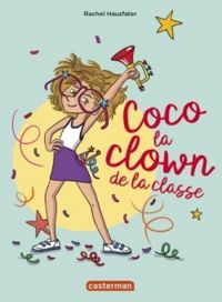 Rachel Hausfater - Coco la clown de la classe