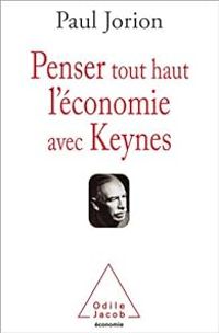 Couverture du livre Penser tout haut l’économie avec Keynes - Paul Jorion