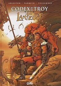 Couverture du livre Lanfeust de Troy : Codex de Troy - Christophe Arleston - Didier Tarquin - Tullamore 