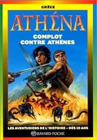 Claude Merle - Athéna : Complot contre Athènes